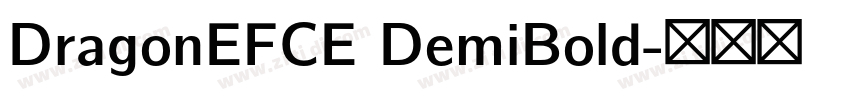 DragonEFCE DemiBold字体转换